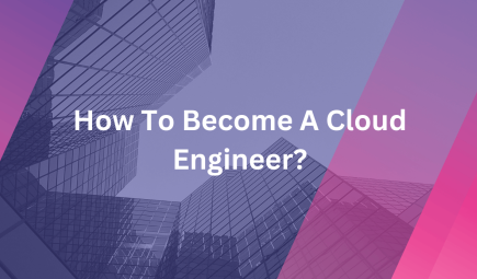 How To Become A Cloud Engineer?