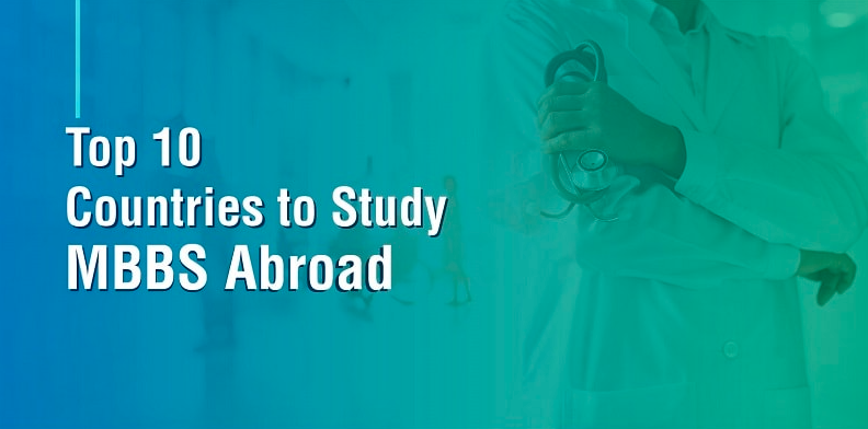 top 10 countries to mbbs abroad